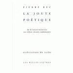 La Joute Poetique: de La Tenson Medievale Aux Debats Chantes Traditionnels