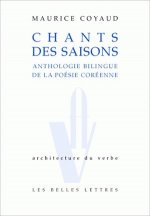 Chants Des Saisons: Anthologie Bilingue de La Poesie Coreenne