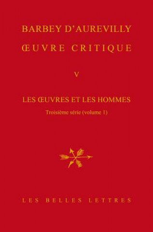 Oeuvre Critique V: Les Oeuvres Et Les Hommes, Troisieme Serie (Vol. 1). XVII, Les Philosophes Et Les Ecrivains Religieux. XVIII, Le Roman