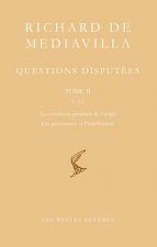 Richard de Mediavilla: Questions Disputees, Tome II: Questions 9-13: La Condition Generale de L'Ange, les Puissances de L'Intellection