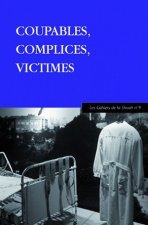 Coupables, Complices, Victimes: Les Cahiers de La Shoah N9