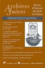 Archives Juives N46/2: Juifs de France Et D'Allemagne. Une Histoire Croisee (Xixe-Debut Xxe Siecle)