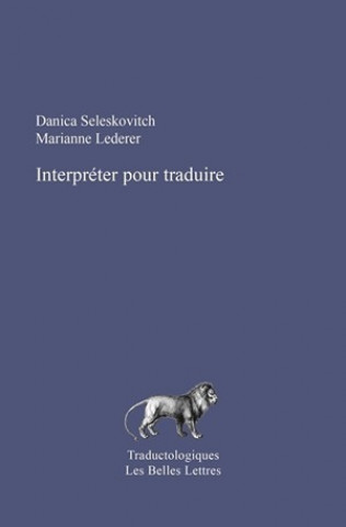 Interpreter Pour Traduire: Nouvelle Edition Revue Et Corrigee