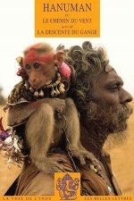 Hanuman Ou Le Chemin Du Vent: Suivi de La Descente Du Gange