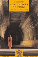 Aux Sources de L'Inde: L'Initiation a la Connaissance