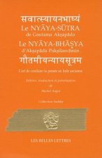 Le Nyaya-Sutra/Le Nyaya-Bhasya: L'Art de Conduire la Pensee En Inde Ancienne