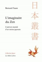 L'Imaginaire Du Zen: L'Univers Mental D'Un Moine Japonais