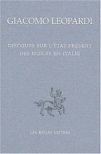 Discours Sur L'Etat Present Des Moeurs En Italie / Discorso Sopra Lo Stato Presente Dei Costumi Degl'italani