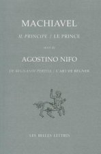 Il Principe / Le Prince: Suivi de de Regnandi Peritia / L'Art de Regner D'Agostino Nifo