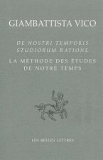 La Methode Des Etudes de Notre Temps / de Nostri Temporis Studiorum Ratione