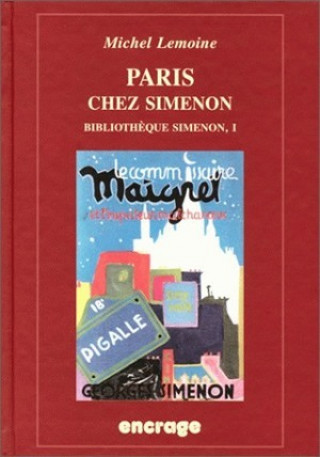 Paris Chez Simenon: Bibliotheque Simenon / I.