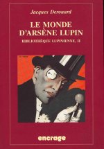 Le Monde D'Arsene Lupin: Bibliotheque Lupinienne, II