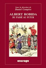 Albert Robida, Du Passe Au Futur
