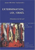 Extermination, Loi, Israel: Ethanalyse Du Fait Juif.