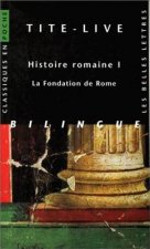 Tite-Live, Histoire Romaine I: La Fondation de Rome