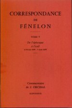 Correspondance de Fenelon: 'Tome V: de L'Episcopat A L'Exil, 1695-1697. Commentaires'