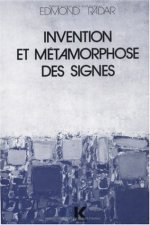 Invention Et Metamorphose Des Signes