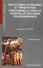 Structures Litteraires Et Tripartition Fonctionnelle Dans Le Parzival de Wolfram Von Eschenbach