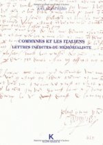 Commynes Et Les Italiens: Lettres Inedites Du Memorialiste