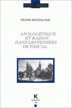 Apologaetique Et Raison Dans Les Pensaees de Pascal