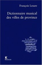 Dictionnaire Musical Des Villes de Province