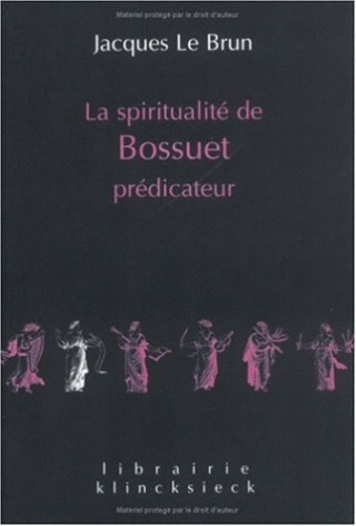 La Spiritualite de Bossuet Predicateur