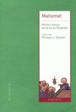 Mahomet: Recits Francais de La Vie Du Prophete