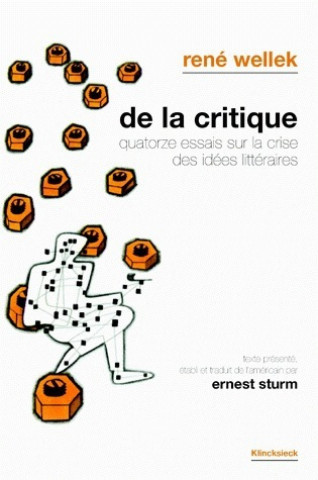 de La Critique: Quatorze Essais Sur La Crise Des Idees Litteraires