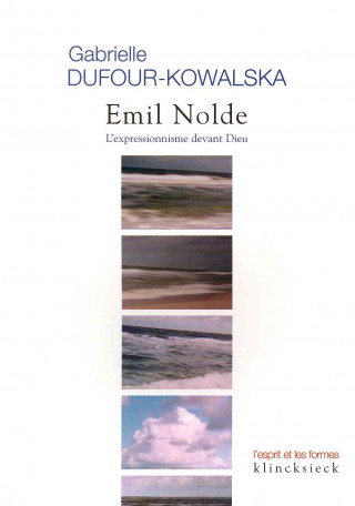 Emil Nolde: L'Expressionnisme Devant Dieu