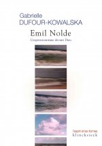 Emil Nolde: L'Expressionnisme Devant Dieu
