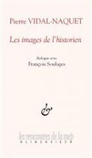 Les Images de L'Historien: Dialogue Avec Francois Soulages