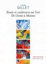 Essais Et Conferences Sur L'Art: de Giotto a Matisse