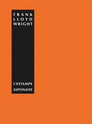L'Estampe Japonaise: Une Interpretation