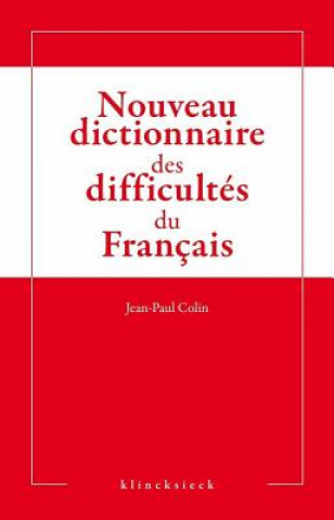 Nouveau Dictionnaire Des Difficultes Du Francais