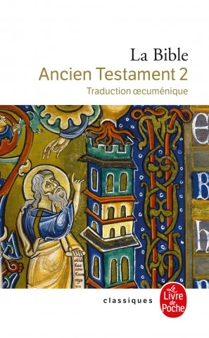La Bible Ancien Testament T02