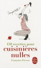 150 Recettes Pour Cuisinieres Nulles
