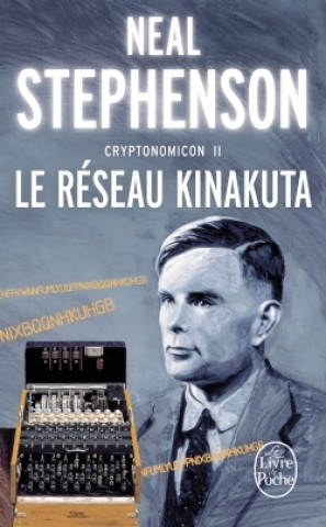 Le Reseau Kinakuta (Cryptonomicon, Tome 2)