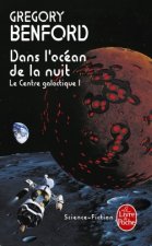 Dans L'Ocean de La Nuit (Le Centre Galactique, Tome 1)