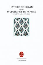 Histoire de L'Islam Et Des Musulmans En France