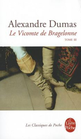 Le Vicomte de Bragelonne Tome 3