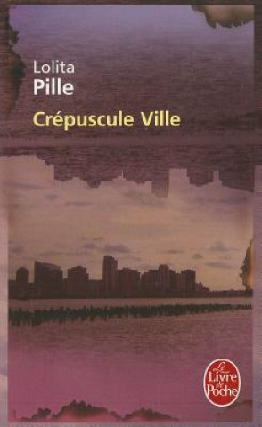 Crepuscule Ville