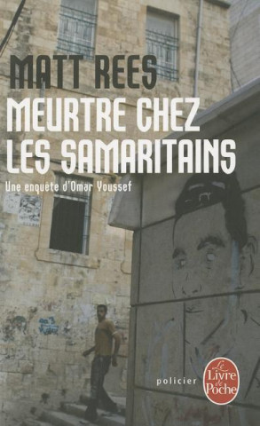 Meurtre Chez les Samaritains: Une Enquete D'Omar Youssef