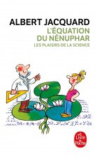 L'Equation Du Nenuphar: Les Plaisirs de la Science