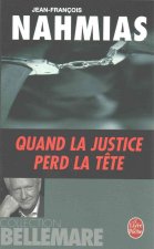 Quand La Justice Perd La Tete