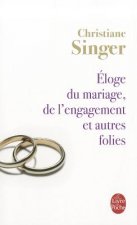 Eloge Du Mariage, de L'Engagement Et Autres Folies