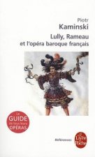 Lully, Rameau Et Le Baroque Francais