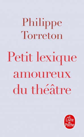Petit Lexique Amoureux Du Theatre