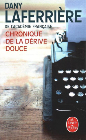 Chronique de la derive douce