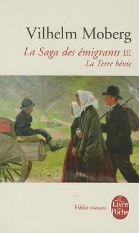 La Saga Des Emigrants Tome 3: La Terre Benie
