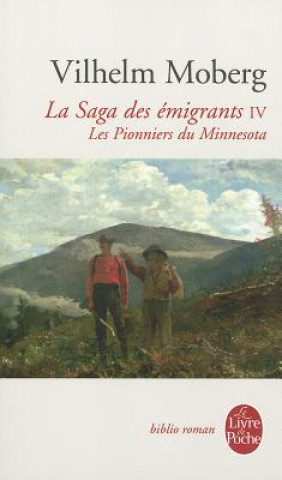 La Saga Des Emigrants Tome 4: Les Pionniers Du Minnesota